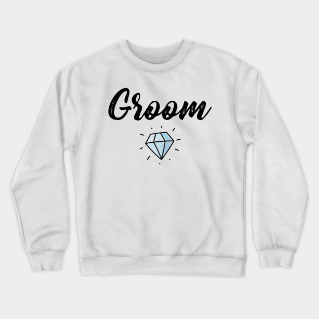 Groom with Diamond Wedding Gift Crewneck Sweatshirt by Suniquin